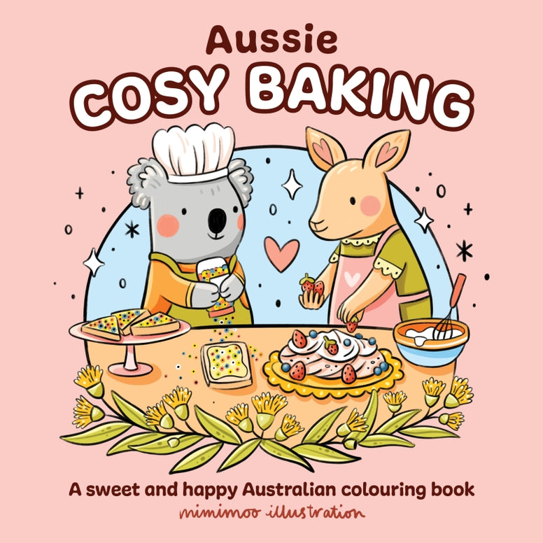 Aussie Cosy Baking A sweet and happy Australian colouring book