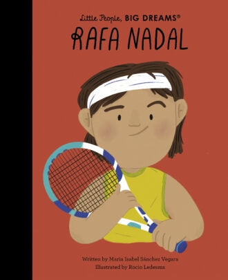 Rafa Nadal: Little People, Big Dreams