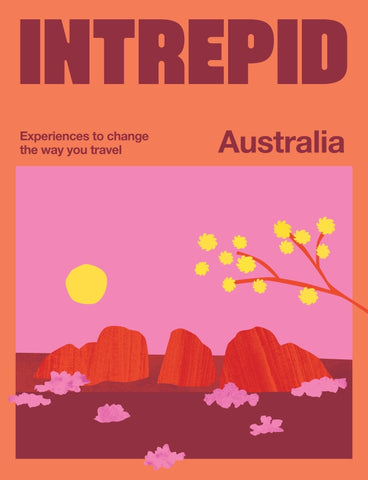 Intrepid Australia Experiences to Change the Way You Travel